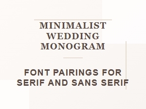 Minimalist Wedding Monogram Font Pairings