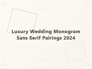 Luxury Wedding Monograms with Modern Sans-Serif Pairings